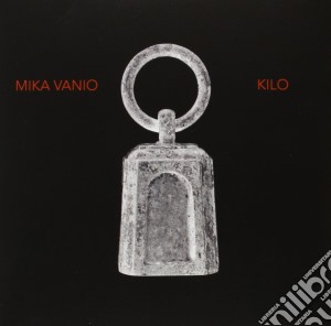 Mika Vainio - Kilo cd musicale di Mika Vainio