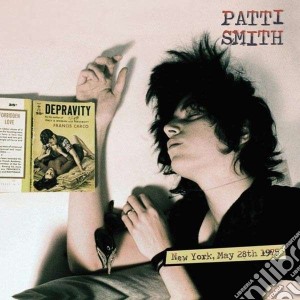 Patti Smith - Depravity (New York May 28th 1975) cd musicale di Patti Smith