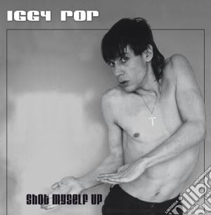 Iggy Pop - Shot Myself Up cd musicale di Iggy Pop