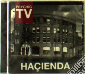 Psychic Tv - Hacienda cd musicale di Tv Psychic