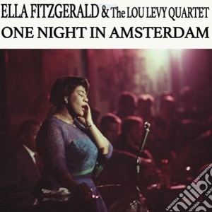 Ella Fitzgerald - One Night In Amsterdam cd musicale di Ella Fitzgerald