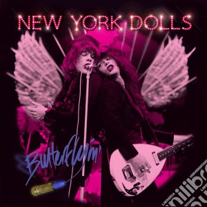 New York Dolls - Butterflyin cd musicale di New York Dolls