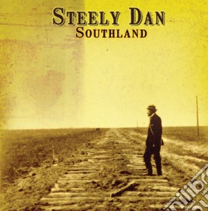 Steely Dan - Southland (2 Cd) cd musicale di Steely Dan