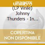 (LP Vinile) Johnny Thunders - In Cold Blood (7