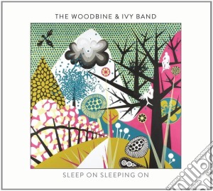 Woodbine & Ivy Band - Sleep On Sleeping On cd musicale di Woodbine & ivy band