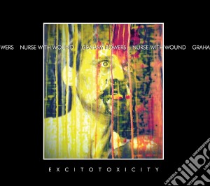 Nurse With Wound & G - Excitotoxicity cd musicale di Nurse with wound & g