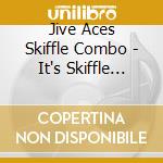Jive Aces Skiffle Combo - It's Skiffle Time cd