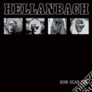 Hellanbach - Now Hear This cd musicale di HELLANBACH
