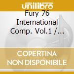 Fury 76 International Comp. Vol.1 / Various cd