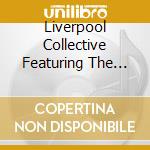 Liverpool Collective Featuring The Kop Choir -Fields Of Anfield Road cd musicale di Liverpool Collective Featuring The Kop Choir