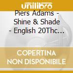 Piers Adams - Shine & Shade - English 20Thc Recorder Music cd
