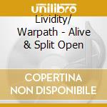 Lividity/ Warpath - Alive & Split Open cd