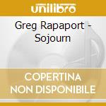 Greg Rapaport - Sojourn cd
