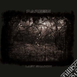 Paresis - Last Shadow cd musicale di Paresis