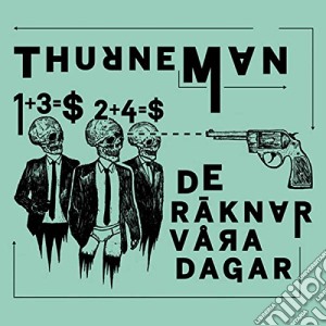 Thurneman - De Raknar Vara Dagar cd musicale di Thurneman