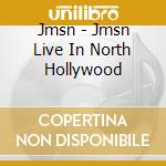 Jmsn - Jmsn Live In North Hollywood cd