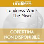 Loudness War - The Miser cd