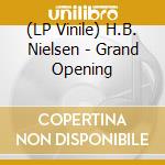 (LP Vinile) H.B. Nielsen - Grand Opening vinile