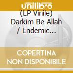 (LP Vinile) Darkim Be Allah / Endemic Emerald - Antediluvian King vinile