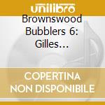 Brownswood Bubblers 6: Gilles Peterson cd musicale di Artisti Vari