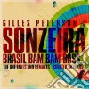 Gilles Peterson - Sonzeira: Brasil Bam Bam Bam Bass (2 Cd) cd