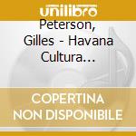 Peterson, Gilles - Havana Cultura Anthology (3 Lp) cd