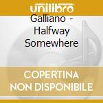 Galliano - Halfway Somewhere cd