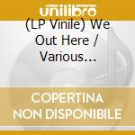 (LP Vinile) We Out Here / Various (Orange Vinyl Repress) vinile