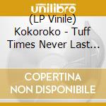 (LP Vinile) Kokoroko - Tuff Times Never Last (Limited Edition) vinile