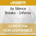 As Silence Breaks - Inferno cd