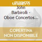 John Barbirolli - Oboe Concertos Vol 1 cd