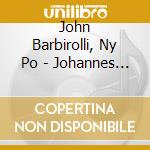 John Barbirolli, Ny Po - Johannes Brahms Bedrich Smetana Barbirolli cd musicale di John Barbirolli, Ny Po