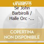Sir John Barbirolli / Halle Orc - Halle Favourites Vol. 2 cd musicale di Sir John Barbirolli / Halle Orc