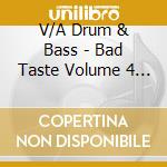 V/A Drum & Bass - Bad Taste Volume 4 - Sampler 2 cd