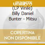 (LP Vinile) Billy Daniel Bunter - Mitsu vinile
