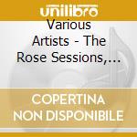 Various Artists - The Rose Sessions, Vol. One cd
