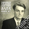 Thomas Fraser - For The Sake Of Days Gone By: Final Selections From The Thomas Fraser Recordings (2 Cd) cd