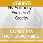 My Soliloquy - Engines Of Gravity