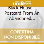 Black House - Postcard From An Abandoned Hotel cd