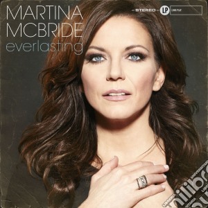 Martina Mcbride - Everlasting cd musicale di Martina Mcbride