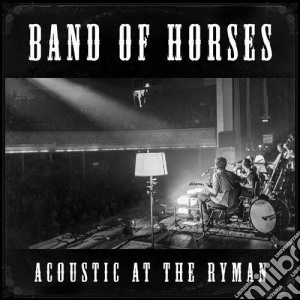 (LP Vinile) Band Of Horses - Acoustic At The Ryman lp vinile di Band of horses