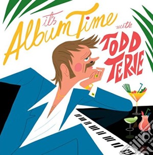 (LP Vinile) Todd Terje - Its Album Time (2 Lp) lp vinile di Todd Terje