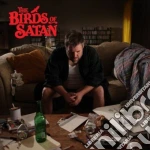 (LP Vinile) Birds Of Satan (The) - The Birds Of Satan vinile