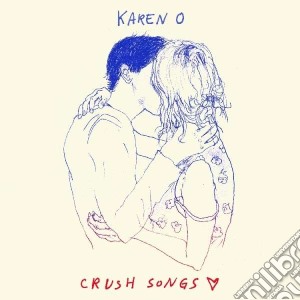 Karen O - Crush Songs cd musicale di O Karen