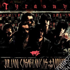 Julian Casablanca + The Voidz - Tiranny cd musicale di Casablanca Julian; The Voidz