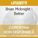 Brian Mcknight - Better cd musicale di Brian Mcknight
