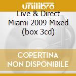 Live & Direct Miami 2009 Mixed (box 3cd) cd