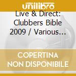 Live & Direct: Clubbers Bible 2009 / Various (3 Cd) cd musicale di Artisti Vari