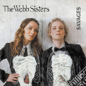 (LP Vinile) Webb Sisters - Savages lp vinile di Webb Sisters