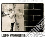 (LP Vinile) Loudon Wainwright Iii - Older Than My Old Man Now